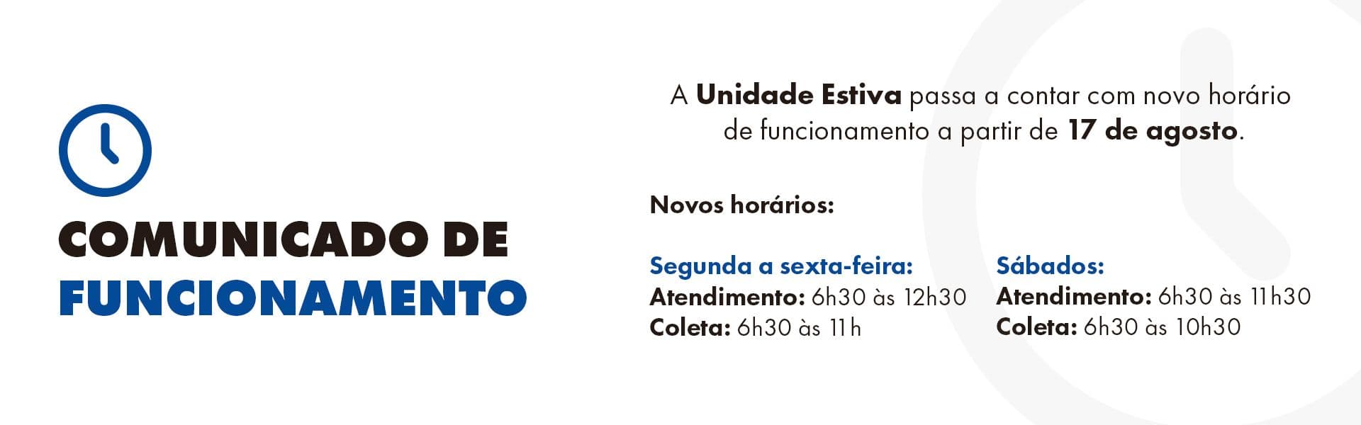Mudança de horário de funcionamento da unidade de Estiva